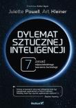 Dylemat sztucznej inteligencji. 7 zasad odpowiedzialnego tworzenia technologii. Autor: Juliette Powell, Kleiner Art. Dadada.pl Okładka książki Dylemat sztucznej inteligencji. 7 zasad odpowiedzialnego tworzenia technologii
