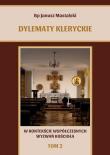 Dylematy kleryckie.. T.2. Autor: bp Janusz Mastalski. Dadada.pl Okładka książki Dylematy kleryckie.. T.2