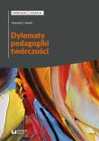 Dylematy pedagogiki twórczości. Autor: Krzysztof J. Szmidt. Dadada.pl Okładka książki Dylematy pedagogiki twórczości