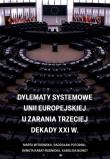 Dylematy systemowe Unii Europejskiej u zarania trzeciej dekady XXI w.. Autor: Marta Witkowska, Potorski Radosław, Kabat-Rudnicka Danuta, Boiret Karolina. Dadada.pl Okładka książki Dylematy systemowe Unii Europejskiej u zarania trzeciej dekady XXI w.