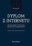 Dyplom z internetu. Jak korzystać z Internetu... Autor: Pawlik Kazimierz, Zenderowski Radosław. Dadada.pl Okładka książki Dyplom z internetu. Jak korzystać z Internetu..