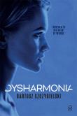 Dysharmonia. Alicja Mort. Tom 2. Autor: Bartosz Szczygielski. Dadada.pl Okładka książki Dysharmonia. Alicja Mort. Tom 2