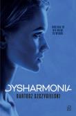 Dysharmonia. Autor: Bartosz Szczygielski. Dadada.pl Okładka książki Dysharmonia