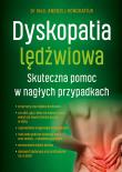 Dyskopatia lędźwiowa. Skuteczna pomoc w nagłych przypadkach. Autor: Kondratiuk Andrzej. Dadada.pl Okładka książki Dyskopatia lędźwiowa. Skuteczna pomoc w nagłych przypadkach