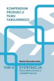 Okładka książki Dystrybucja: Pola eksploatacji i monetyzacja T.3
