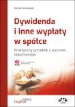 Dywidenda i inne wypłaty w spółce Praktyczny poradnik z wzorami dokumentów. Autor: Koralewski Michał. Dadada.pl Okładka książki Dywidenda i inne wypłaty w spółce Praktyczny poradnik z wzorami dokumentów