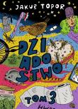 Dziadostwo T.3. Autor: Jakub Topor. Dadada.pl Okładka książki Dziadostwo T.3