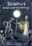 Dziady cz. V. Dziady, które nie spieprzają. Autor: Mikołaj Kołyszko. Dadada.pl Okładka książki Dziady cz. V. Dziady, które nie spieprzają