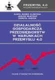 Okładka książki Działalność gospodarcza przedsiębiorstw w warunkach Przemysłu 4.0