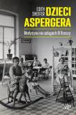 Dzieci Aspergera. Autor: Edith Sheffer. Dadada.pl Okładka książki Dzieci Aspergera
