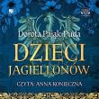 Dzieci Jagiellonów Audiobook. Autor: Pająk-Puda Dorota. Dadada.pl Okładka książki Dzieci Jagiellonów Audiobook