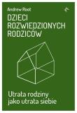 Okładka książki Dzieci rozwiedzionych rodziców. Utrata rodziny jako utrata siebie