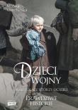 Okładka książki Dzieci wojny. Mali Polacy, którzy ocaleli