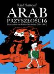 Dzieciństwo na Bliskim Wschodzie (1994-2011). Arab przyszłości. Tom 6. Autor: Riad Sattouf. Dadada.pl Okładka książki Dzieciństwo na Bliskim Wschodzie (1994-2011). Arab przyszłości. Tom 6