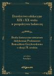 Okładka książki Dziedzictwo edukacyjne XIX i XX wieku w perspektywie badawczej. Studia historyczno-oświatowe dedykow