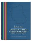 Dziedzictwo leksykalne wyznacznikiem tożsamości regionu lubelskiego. Autor: Pelcowa Halina. Dadada.pl Okładka książki Dziedzictwo leksykalne wyznacznikiem tożsamości regionu lubelskiego