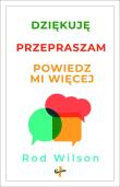 Okładka książki Dziękuję, przepraszam, powiedz mi więcej