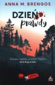 Dzień prawdy. Autor: Brengos Anna M.. Dadada.pl Okładka książki Dzień prawdy