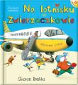 Dzień w Zwierzaczkowie Tom 3. Na lotnisku w Zwierzaczkowie (wyd. 2022). Autor: Rentta Sharon. Dadada.pl Okładka książki Dzień w Zwierzaczkowie Tom 3. Na lotnisku w Zwierzaczkowie (wyd. 2022)