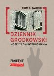 Dziennik grodkowski. Autor: Załuski Piotr S.. Dadada.pl Okładka książki Dziennik grodkowski