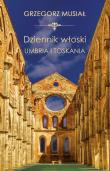 Okładka książki Dziennik Włoski. Umbria i Toskania