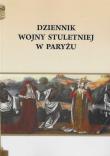 Dziennik wojny stuletniej w Paryżu. Autor: Pietruszczak Henryk. Dadada.pl Okładka książki Dziennik wojny stuletniej w Paryżu