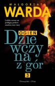 Dziewczyna z gór. Ogień. Autor: Warda Małgorzata. Dadada.pl Okładka książki Dziewczyna z gór. Ogień