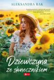 Dziewczyna ze słonecznikiem. Autor: Aleksandra Rak. Dadada.pl Okładka książki Dziewczyna ze słonecznikiem