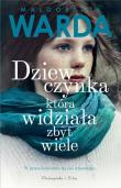 Dziewczynka, która widziała zbyt wiele DL. Autor: Warda Małgorzata. Dadada.pl Okładka książki Dziewczynka, która widziała zbyt wiele DL