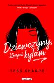 Dziewczyny, którymi byłam. Autor: Tess Sharpe, Miłosz Urban. Dadada.pl Okładka książki Dziewczyny, którymi byłam