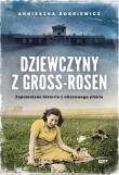 Dziewczyny z Gross-Rosen. Autor: Agnieszka Dobkiewicz. Dadada.pl Okładka książki Dziewczyny z Gross-Rosen