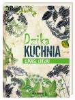 Dzika kuchnia. Autor: Łukasz Łuczaj. Dadada.pl Okładka książki Dzika kuchnia