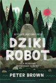 Dziki robot w.2. Autor: Brown Peter. Dadada.pl Okładka książki Dziki robot w.2