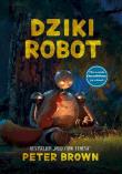 Dziki robot wyd. 3. Autor: Brown Peter. Dadada.pl Okładka książki Dziki robot wyd. 3