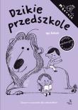 Dzikie przedszkole. Autor: Iga Ścibek. Dadada.pl Okładka książki Dzikie przedszkole