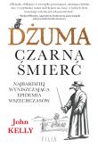 Dżuma. Czarna śmierć. Autor: Kelly John. Dadada.pl Okładka książki Dżuma. Czarna śmierć