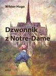 Dzwonnik z Notre-Dame. Autor: Wiktor Hugo. Dadada.pl Okładka książki Dzwonnik z Notre-Dame