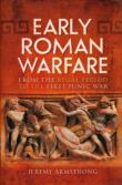 Early Roman Warfare. Autor: Armstrong Jeremy. Dadada.pl Okładka książki Early Roman Warfare