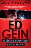 Ed Gein. Autor: Max Czornyj. Dadada.pl Okładka książki Ed Gein