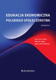 Edukacja ekonomiczna polskiego społeczeństwa (Wyd. III). Autor: Noga Beniamin, Marian Noga, Agnieszka Dejnaka. Dadada.pl Okładka książki Edukacja ekonomiczna polskiego społeczeństwa (Wyd. III)