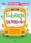 Edukacja na wesoło. Autor: Chmielińska Ewelina. Dadada.pl Okładka książki Edukacja na wesoło