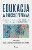 Edukacja w procesie przemian. Autor: Szempruch Jolanta, Agata Kotowska, Jan Gałkowski. Dadada.pl Okładka książki Edukacja w procesie przemian