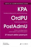 Okładka książki EDYCJA ADMINISTRACYJNA. Kodeks postępowania administracyjnego. Ordynacja podatkowa. Prawo o postępow