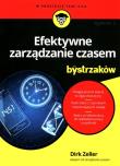 Efektywne zarządzanie czasem dla bystrzaków w.2. Autor: Dirk Zeller. Dadada.pl Okładka książki Efektywne zarządzanie czasem dla bystrzaków w.2