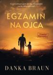 Egzamin na ojca. Autor: Braun Danka. Dadada.pl Okładka książki Egzamin na ojca
