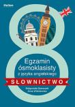 Egzamin ósmoklasisty z j. ang. - słownictwo. Autor: Małgorzata Szewczak, Wiśniewska Anna. Dadada.pl Okładka książki Egzamin ósmoklasisty z j. ang. - słownictwo
