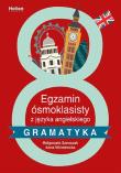 Egzamin ósmoklasisty z j. angielskiego - gramatyka. Autor: Małgorzata Szewczak, Wiśniewska Anna. Dadada.pl Okładka książki Egzamin ósmoklasisty z j. angielskiego - gramatyka