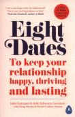Eight Dates. Autor: Gottman John, Gottman Julie. Dadada.pl Okładka książki Eight Dates