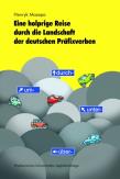 Eine holprige Reise durch die Landschaft der deutschen Präfixverben. Autor: Mazepa Henryk. Dadada.pl Okładka książki Eine holprige Reise durch die Landschaft der deutschen Präfixverben
