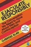 Ejaculate Responsibly. Autor: Blair	 Gabrielle. Dadada.pl Okładka książki Ejaculate Responsibly
